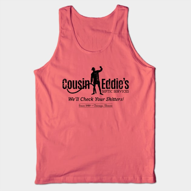 Cousin Eddie's Septic Services (Black Print) Tank Top by SaltyCult